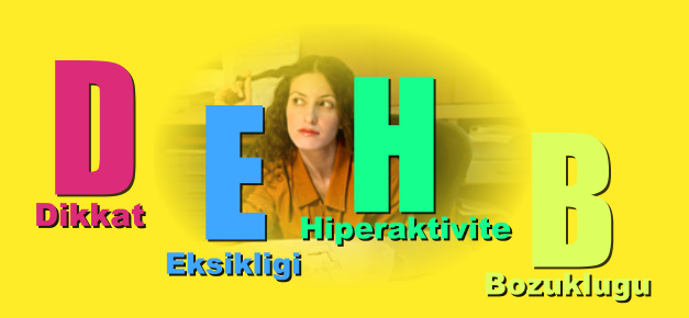 Dikkat eksikligi ve hiperaktivite bozuklugu